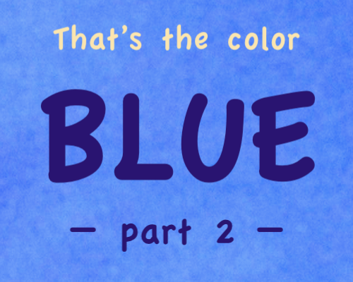 Blue, part two