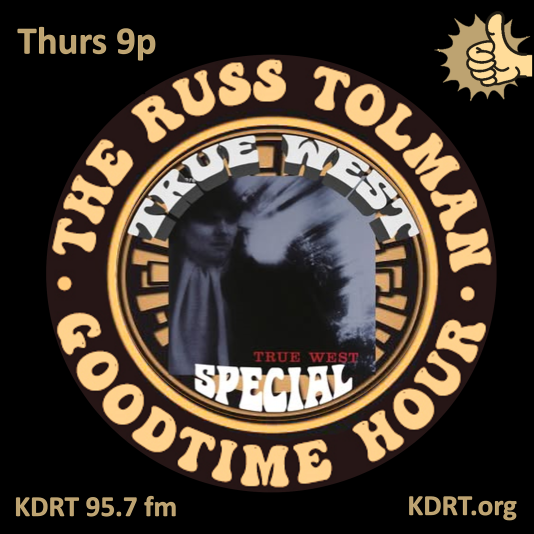 The Russ Tolman Goodtime Hour_True West graphic