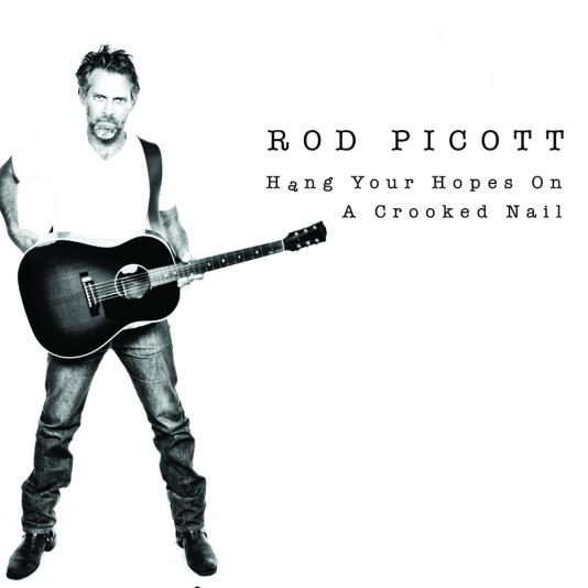 Rod Piscott album Hang Your Hopes on Acrooked Nail