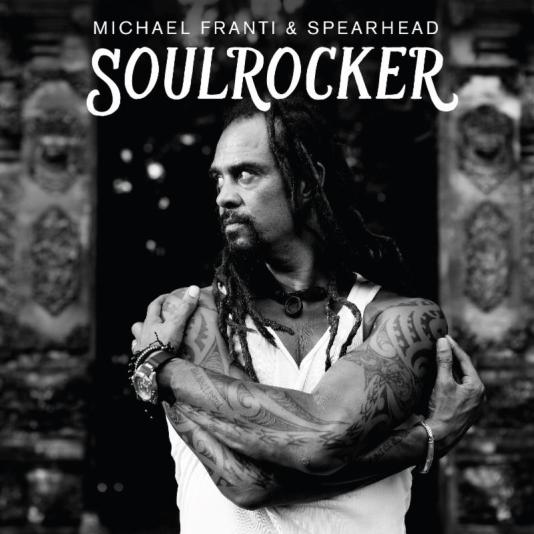Soulrocker, by Michael Franti and Spearhead