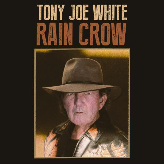 Tony Joe White Rain Crow