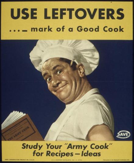 1940s poster with picture of chef and title "Use Leftovers ... Mark of a Good Cook"