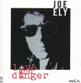 Album cover of Joe Ely's "Love and Danger" 